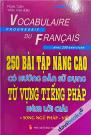 250 Bài Tập Nâng Cao Có Hướng Dẫn Sử Dụng Từ Vựng Tiếng Pháp Kèm Lời Giải