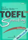 How To Master Skills For The Toefl iBT Speaking Advanced Kèm CD
