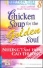 Chicken Soup For Ther Golden Soul Những Tâm Hồn Cao Thượng (Tập 8)