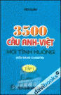 3500 câu Anh Việt mọi tình huống (Tập 1) 