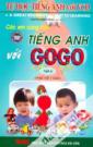 Các Em Cùng Học Tiếng Anh Với GoGo - Kèm VCD ( Tập 6) 