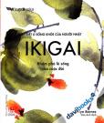 IKIGAI - Khám Phá Lẽ Sống Cuộc Đời