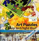 Art Puzzles - Ghép Hình Nghệ Thuật (Trình Độ 1 Tập 6)