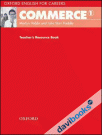 Oxford English for Careers: Commerce 1 Teacher's Resource Book (9780194569767)