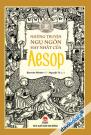 Những Truyện Ngụ Ngôn Hay Nhất Của Aesop - Sách Cho Tuổi Thần Tiên