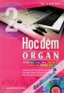 Học Đệm Organ 2 (Tặng CD-ROM Kèm Theo Sách)