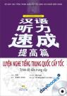 Luyện Nghe Tiếng Trung Quốc Cấp Tốc Trình Độ Tiền Trung Cấp (Kèm CD)