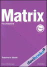 Matrix Foundation: Teacher Book (9780194386470)