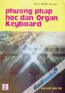 Phương Pháp Học Đàn Organ Keyboard Tập 2 (Kỹ Thuật Luyện Ngón)