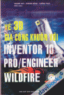 Vẽ 3D Và Gia công khuôn với INVENTOR 10 PRO/ENGINEER WILDFIRE