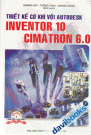 Thiết kế cơ khí với autodesk inventor 10 và Cimatron 6.0