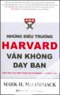Những Điều Trường Harvard Vẫn Không Dạy Bạn