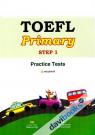 Toefl Primary Step 1 Practice Tests