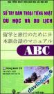 Sổ Tay Đàm Thoại Tiếng Nhật Du Học Và Du Lịch (ABC, Kèm 1 CD)