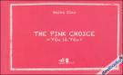 The Pink Choice - Yêu Là Yêu