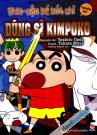 Shin Cậu Bé Bút Chì (Truyện Dài Tập 7) Dũng Sĩ Kimpoko