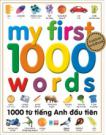 My First 1000 Words 1000 Từ Tiếng Anh Đầu Tiên (A Picture Wordbook)