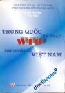 Trung Quốc Gia Nhập WTO Kinh Nghiệm Với Việt Nam