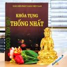 [Kinh Phật] Khóa Tụng Thống Nhất - Dành Cho Các Hệ Phái Phật Giáo Việt Nam Dùng Chung Trong Các Đại Lễ