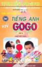 Các Em Cùng Học Tiếng Anh Với GoGo - Kèm VCD (Tập 4)