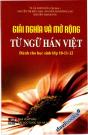 Giải Nghĩa Và Mở Rộng Từ Ngữ Hán Việt (Dành Cho Học Sinh Lớp 10-11-12)