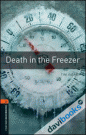OBWL 3E Level 2 Death In The Freezer (9780194790567)