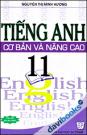 Tiếng Anh Cơ Bản Và Nâng Cao 11 - Tái Bản Lần Thứ I