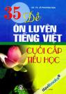 35 Đề Ôn Luyện Tiếng Việt Cuối Cấp Tiểu Học