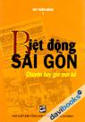 Biệt Động Sài Gòn - Chuyện Bây Giờ Mới Kể