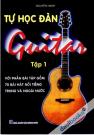 Tự Học Đàn Guitar Với Phần Bài Tập Gồm 70 Bài Hát Nổi Tiếng Trong Và Ngoài Nước Tập 1