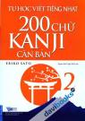 Tự Học Viết Tiếng Nhật 200 Chữ Kanji Căn Bản Tập 2