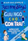 A Book About Growing Up Just For Boys - Giải Ngố Cho Con Trai - Những Bí Mật Không Dành Cho Con Gái