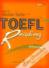 How To Master Skills For The Toefl IBT Reading Advanced