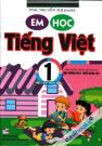 Em Học Tiếng Việt 1 Tập 1 (Theo Chương Trình Tiểu Học Mới Định Hướng Phát Triển Năng Lực)
