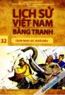 Lịch Sử Việt Nam Bằng Tranh 32 Gian Nan Lúc Khởi Đầu