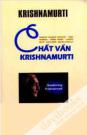 Chất Vấn Krishnamurti - Krishnamurti