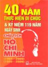 40 Năm Thực Hiện Di Chúc & Kỷ Niệm 119 Năm Ngày Sinh Chủ Tịch Hồ Chí Minh