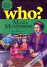 Chuyện Kể Về Danh Nhân Thế Giới Who Maria Montessori