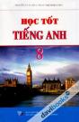 Học Tốt Tiếng Anh 8 (Phan Thị Minh Châu - Nguyễn Xuân Hải)