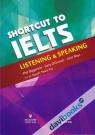 Shortcut To IELTS Listening And Speaking