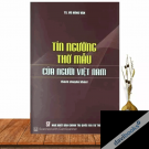 Tín Ngưỡng Thờ Mẫu Của Người Việt Nam – TS.Vũ Hồng Vận