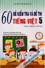 60 Đề Kiểm Tra Và Đề Thi Tiếng Việt 5