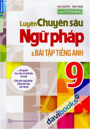 Luyện Chuyên Sâu Ngữ Pháp Và Bài Tập Tiếng Anh 9