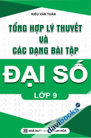 Tổng Hợp Lý Thuyết Và Các Dạng Bài Tập Đại Số Lớp 9