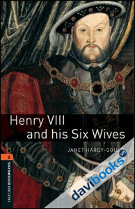 OBWL 3E Level 2 Henry VIII And His Six Wives (9780194790628)