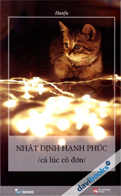 Nhất Định Hạnh Phúc Cả Lúc Cô Đơn