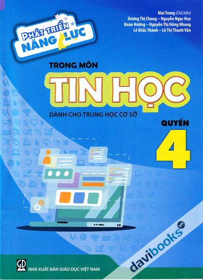 Phát Triển Năng Lực Trong Môn Tin Học Quyển 4