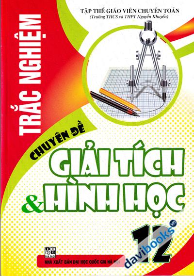Trắc Nghiệm Chuyên Đề Giải Tích Và Hình Học 12