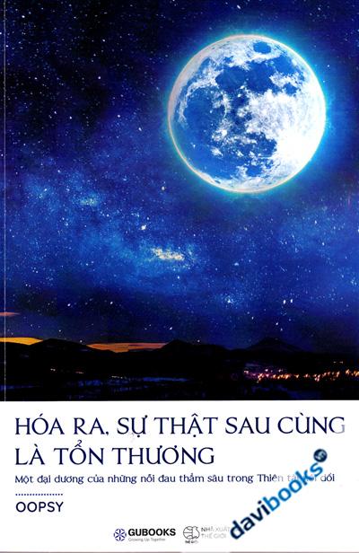 Hóa Ra Sự Thật Sau Cùng Là Tổn Thương