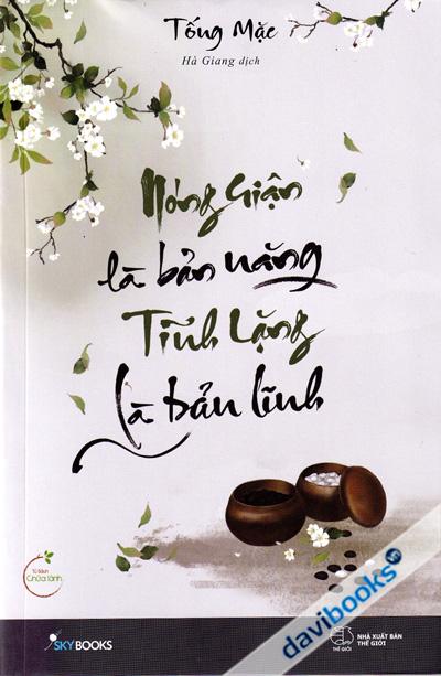 Nóng Giận Là Bản Năng Tĩnh Lặng Là Bản Lĩnh